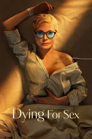 Dying for Sex Dying for Sex