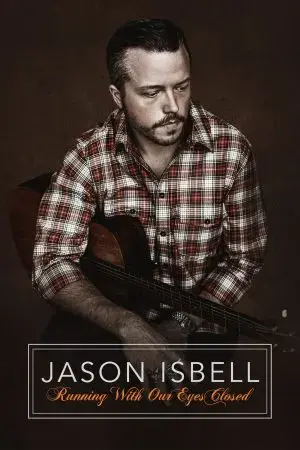 Hộp Nhạc Jason Isbell: Nhắm Mắt Mà Chạy