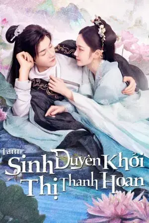 Tam Sinh Duyên Khởi Thị Thanh Hoan Tam Sinh Duyên Khởi Thị Thanh Hoan