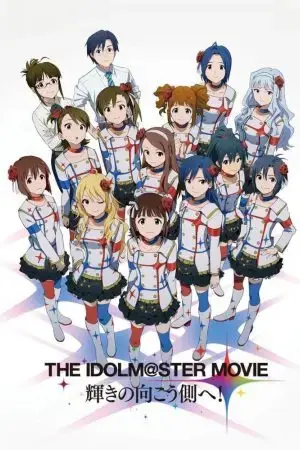 The iDOLM@STER Movie: Kagayaki no Mukougawa e! The iDOLM@STER Movie: Kagayaki no Mukougawa e!