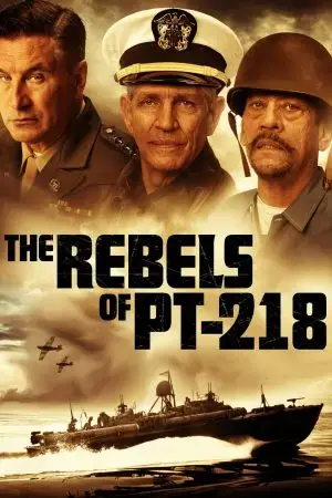The Rebels of PT-218 The Rebels of PT-218